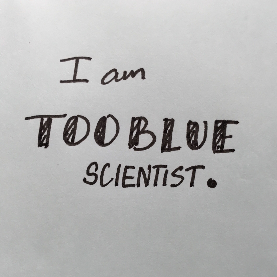 The Too Blue Scientist